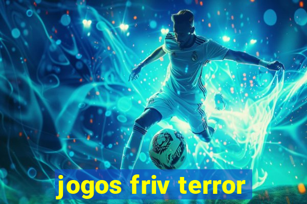 jogos friv terror